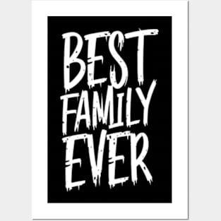 Best family ever Posters and Art